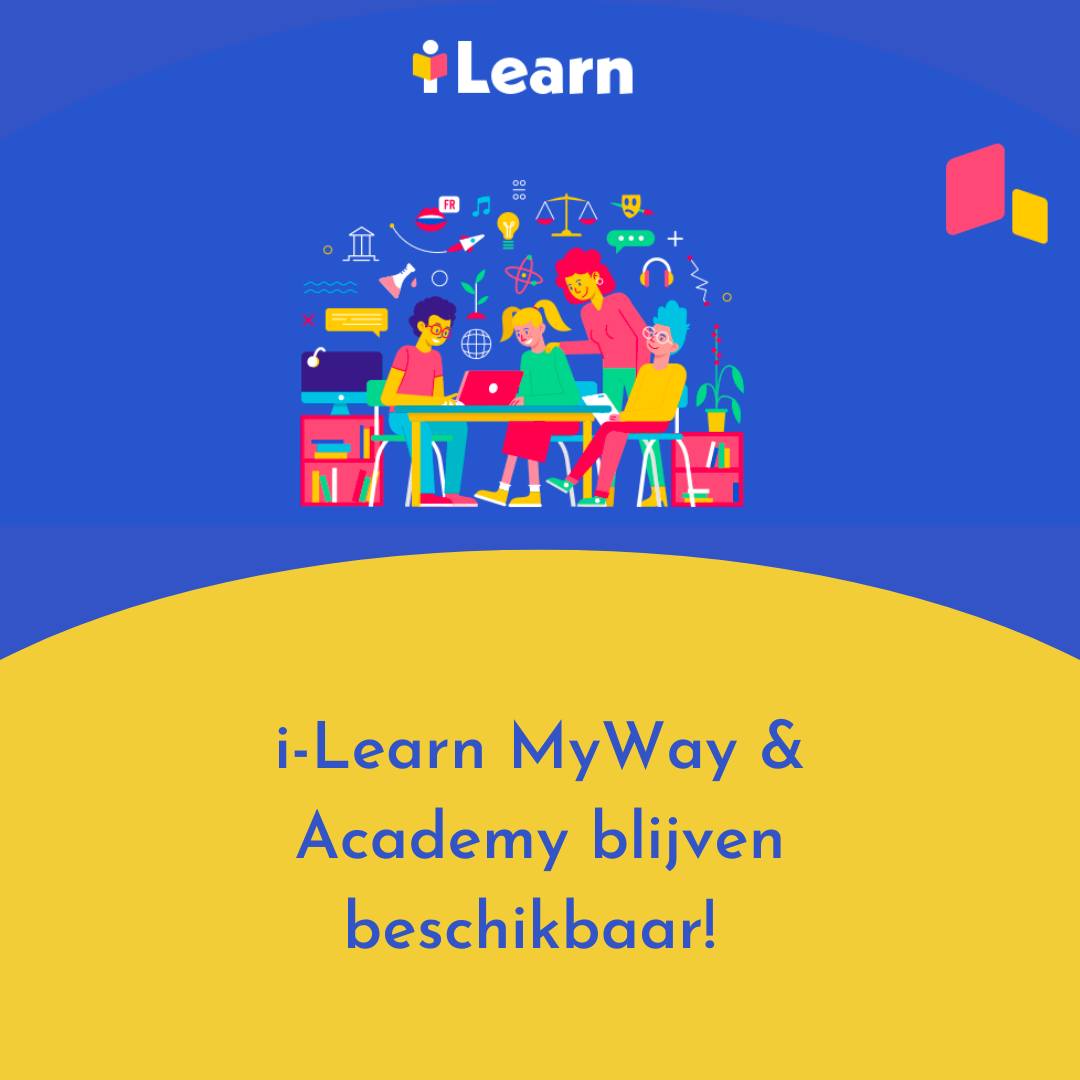 I Learn In i-Learn MyWay & Academy blijven beschikbaar! - i-Learn Vlaanderen